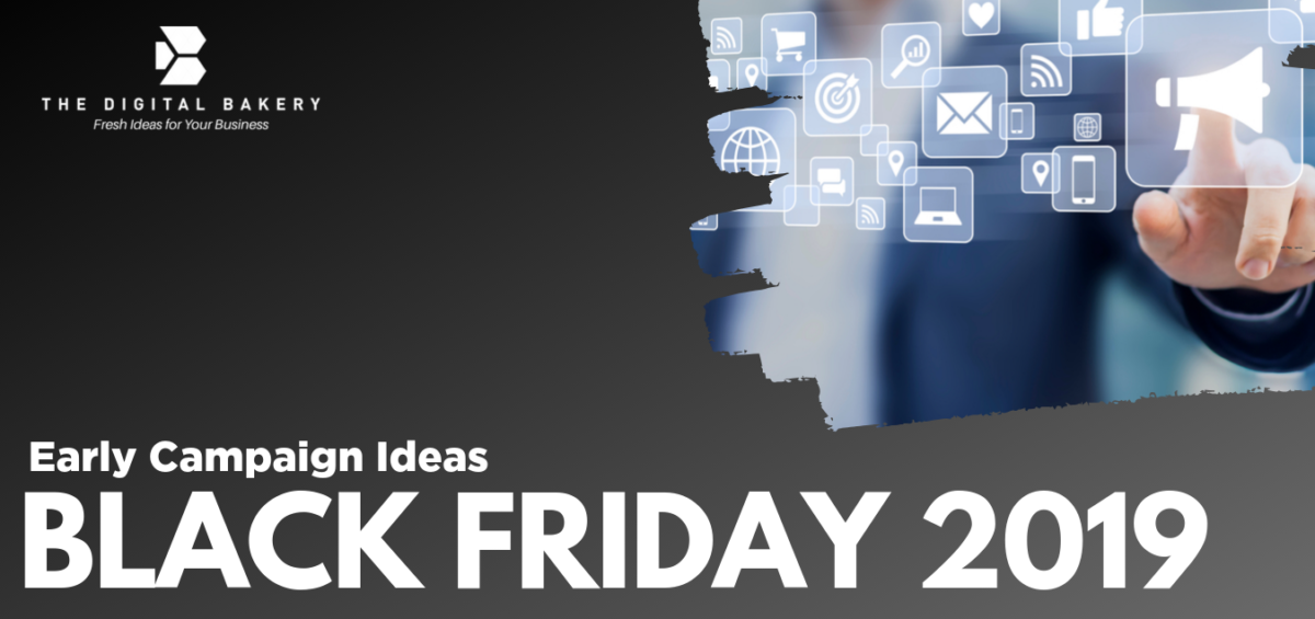 Black Friday Early Social Media Campaign Ideas - Blog Cover - Written by The Digital Bakery Creative Agency in Dundalk Louth