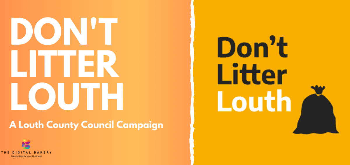 Don't Litter Louth A Louth County Council Social Media Campaign - Blog Cover - Blog Post Written by The Digital Bakery Creative Agency in Dundalk Louth