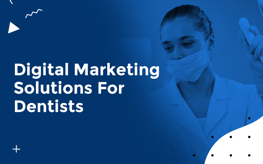 Digital Marketing Solutions For Dentists