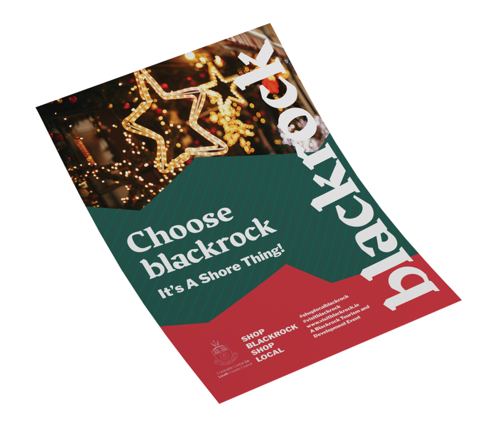 Choose Blackrock Shop Blackrock Shop Local Poster designed by The Digital Bakery Creative Agency in Dundalk Louth
